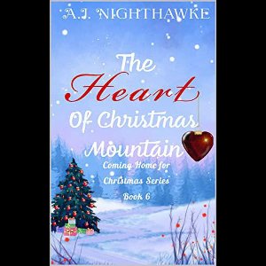 Coming Home for Christmas Series 6 - The Heart of Christmas Mountain