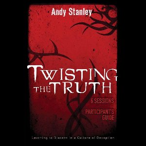 Twisting the Truth Bible Study Participant's Guide