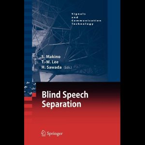 Signals and Communication Technology- Blind Speech Separation