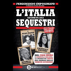L'Italia segreta dei sequestri