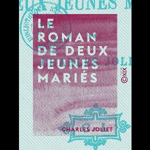 Le Roman de deux jeunes mariés