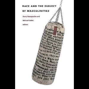 Race and the Subject of Masculinities
