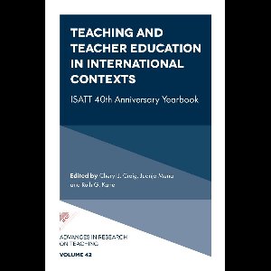 Advances in Research on Teaching 42 - Teaching and Teacher Education in International Contexts