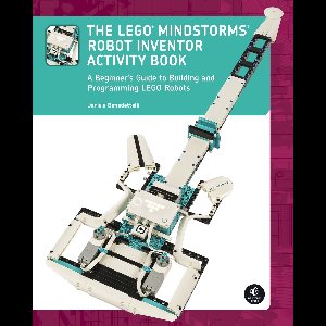 The LEGO MINDSTORMS Robot Inventor Activity Book