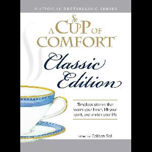 Cup of Comfort Classic Edition