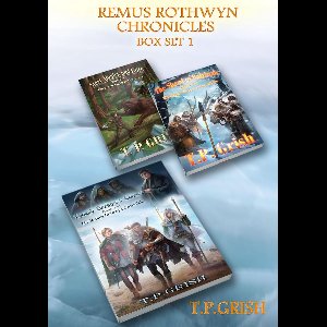 Remus Rothwyn Chronicles Box Set 1: Books 1-3