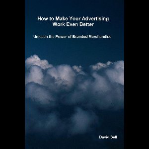 How To Make Your Advertising Work Even Better: Unleash The Power Of Branded Merchandise