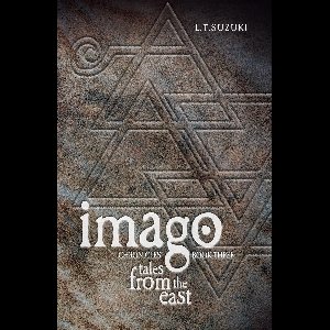 Imago Chronicles: Book Three, Tales from the East