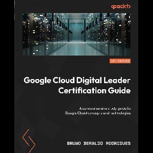 Google Cloud Digital Leader Certification Guide