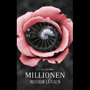 Millionen neuer Lügen