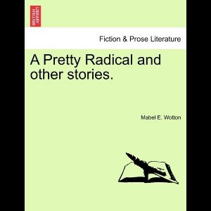 A Pretty Radical and Other Stories.