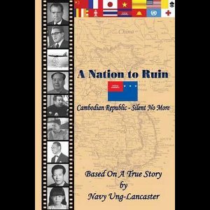 A Nation to Ruin - Cambodian Republic - Silent No More
