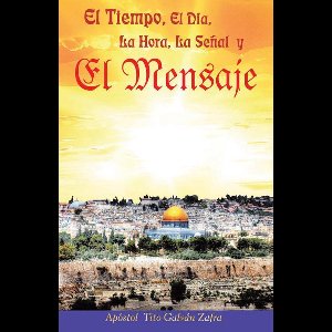 El Tiempo, El Día, La Hora, La Señal Y El Mensaje