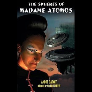 The Spheres of Madame Atomos
