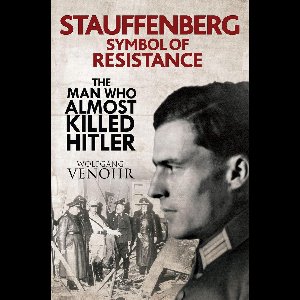 Stauffenberg, Symbol of Resistance
