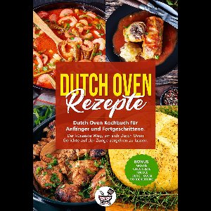 Dutch Oven Rezepte