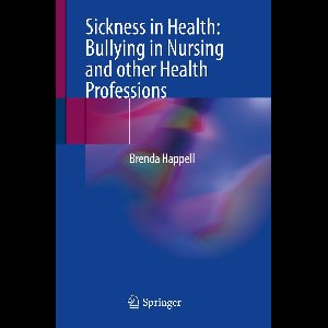 Medicine (R0) - Sickness in Health: Bullying in Nursing and other Health Professions