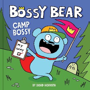 Bossy Bear - Bossy Bear: Camp Bossy