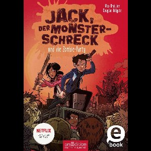 Jack, der Monsterschreck 2 - Jack, der Monsterschreck, und die Zombie-Party (Jack, der Monsterschreck 2)