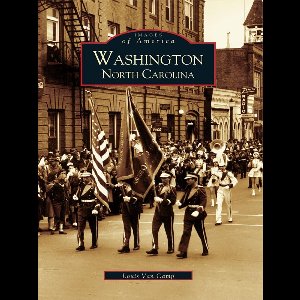 Images of America - Washington, North Carolina