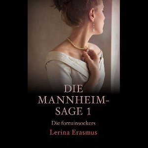 Die fortuinsoekers: Die Mannheim-sage 1