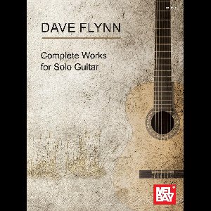 Dave Flynn Complete Works for Solo Guitar