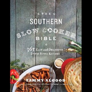 The Southern Slow Cooker Bible