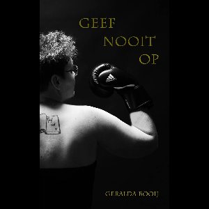 Geef Nooit Op - Boek- Autobiografie