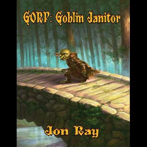 Gorp: Goblin Janitor