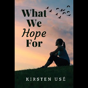 What We Hope For