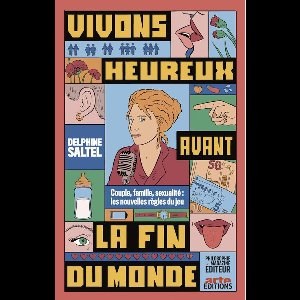 Vivons heureux avant la fin du monde