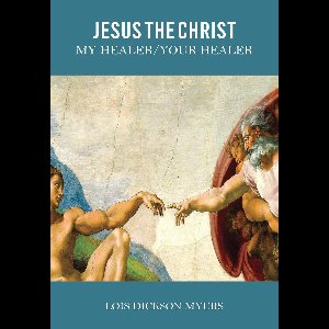 Jesus The Christ My Healer/Your Healer