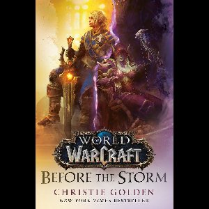 World of Warcraft 2 - World of Warcraft: Before the Storm