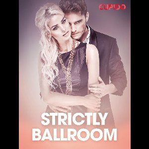 Cupido - Strictly ballroom – erotiske noveller