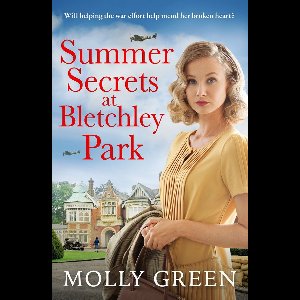 The Bletchley Park Girls 1 - Summer Secrets at Bletchley Park