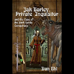 Jak Barley, Private Inquisitor and the Case of the Dark Lords Conspiracy