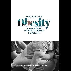 Prevalence of Obesity in Minority Women in Bowie, Maryland