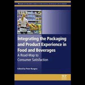 Woodhead Publishing Series in Food Science, Technology and Nutrition - Integrating the Packaging and Product Experience in Food and Beverages
