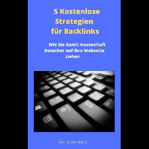 5 Kostenlose Strategien für Backlinks