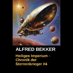 Heiliges Imperium - Chronik der Sternenkrieger #4