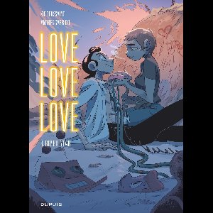 Love love love 3 - Love love love - Tome 3 - Bip bip yeah