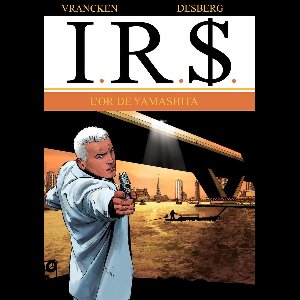 I.R.$. 13 - I.R.$. - Tome 13 - L'or de Yamashita