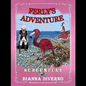 Ferly's Adventure: Screenplay