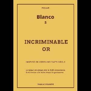 Blanco 5 - Incriminable or