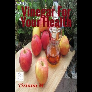 Vinegar For Your Health