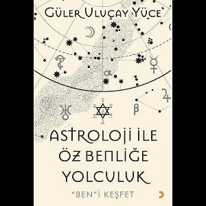 Astroloji ile Öz Benliğe Yolculuk