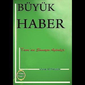 Büyük Haber “Tanrı’nın Sönmeyen Aydınlığı”