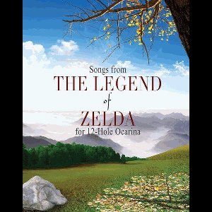 Zelda Songbook for 6 Hole, 7 Hole, 12 Hole, Double and Two Ocarinas For 12-hole Ocarina