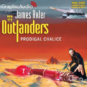 Prodigal Chalice [Dramatized Adaptation]