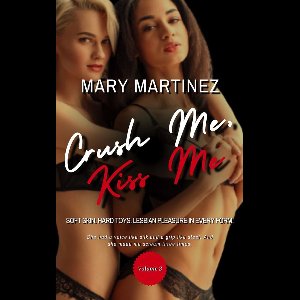 Crush Me, Kiss Me - Volume 2